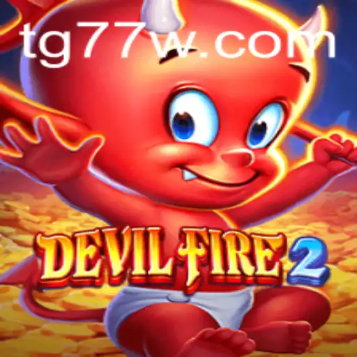 Unleashing the Excitement: DevilFire2 and the Legendary TG77