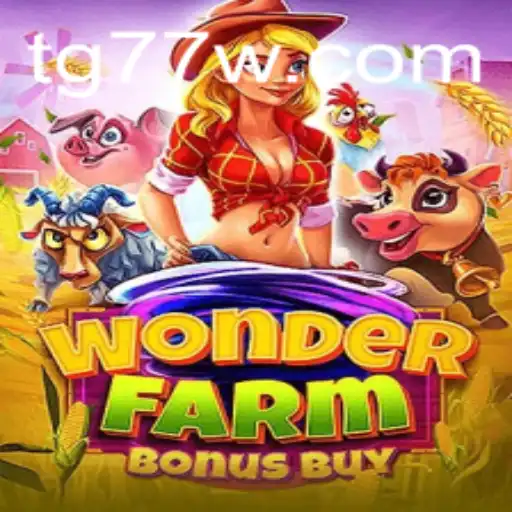Discover the Exciting World of WonderFarmBonusBuy and the Role of TG77