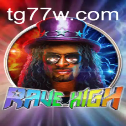 Dive Into the Electrifying World of RaveHigh: A Thrilling Adventure with TG77