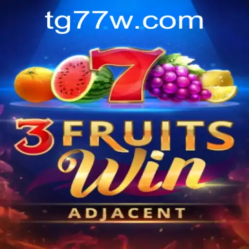 Exploring the Exciting World of 3FruitsWin and TG77