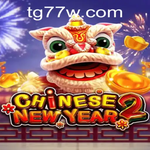 Exploring the Exciting World of CHINESENEWYEAR2: A Deep Dive into the Game Phenomenon TG77
