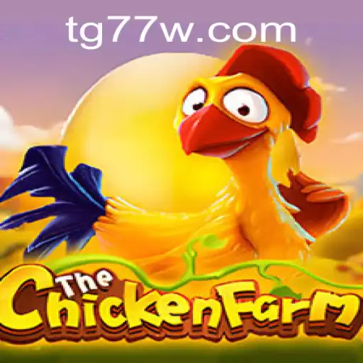 Exploring ChickenFarm: The Ultimate Simulation Experience for TG77 Enthusiasts