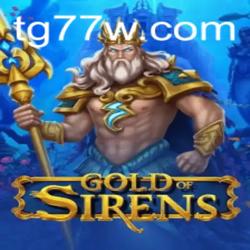Venturing into Mythic Waters: Discover GoldofSirens and the Quest for TG77