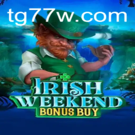 Unveiling IrishWeekendBonusBuy: A Thrilling Slot Adventure with TG77