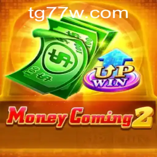 Discover MoneyComing2: An Exciting Journey with TG77
