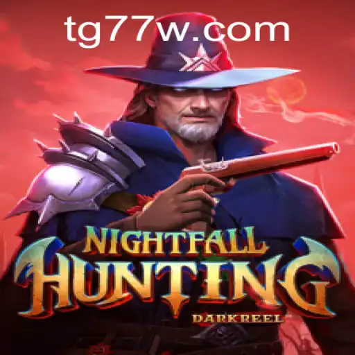 NightfallHunting: Exploring the Thrills and Strategies of TG77