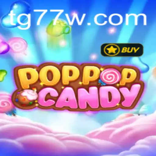 Exploring the Exciting World of POPPOPCANDY: A New Era with TG77