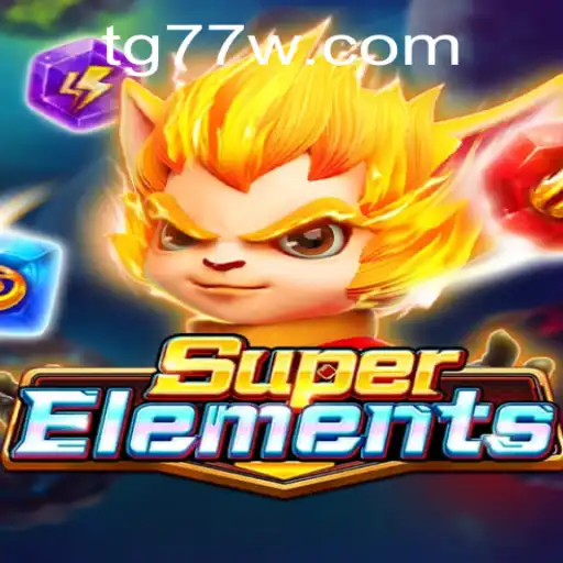 Exploring SuperElements: The Thrilling Game Enhanced by TG77